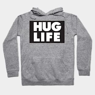 Hug Life Hoodie